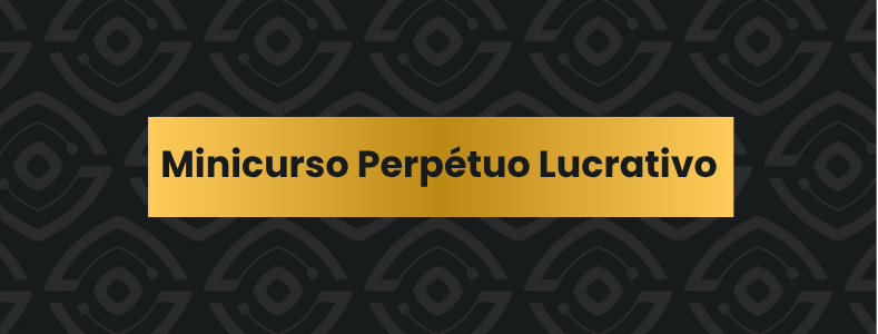 Minicurso Perpétuo Lucrativo