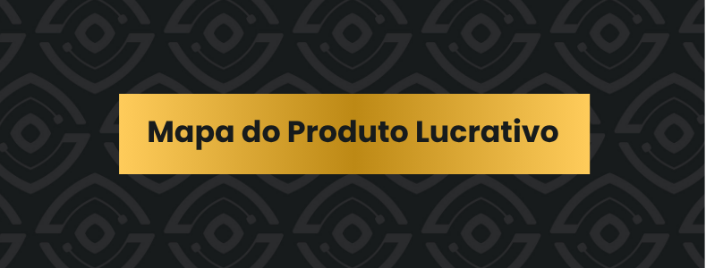 Mapa do produto lucrativo